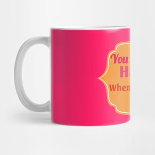 You make me happy Mug